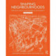 Shaping Neighbourhoods: For Local Health and Global Sustainability