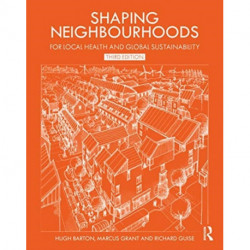 Shaping Neighbourhoods: For Local Health and Global Sustainability