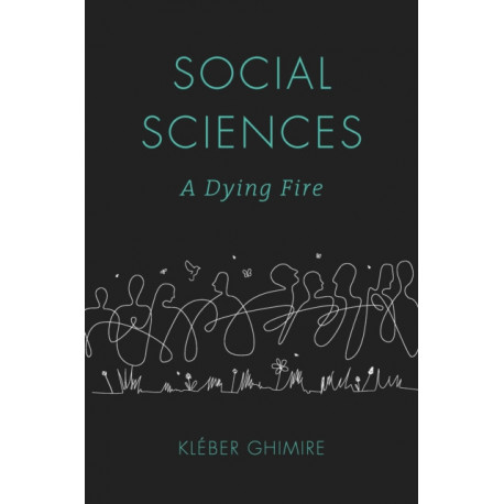 Social Sciences: A Dying Fire