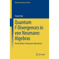 Quantum f-Divergences in von Neumann Algebras: Reversibility of Quantum Operations