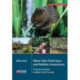 Water Vole Field Signs and Habitat Assessment: A Practical Guide to Water Vole Surveys