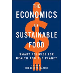 The Economics of Sustainable Food: Smart Policies for Health and the Planet