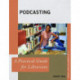Podcasting: A Practical Guide for Librarians