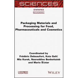 Packaging Materials and Processing for Food, Pharmaceuticals and Cosmetics