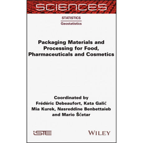 Packaging Materials and Processing for Food, Pharmaceuticals and Cosmetics