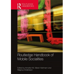 The Routledge Handbook of Mobile Socialities