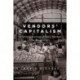 Vendors' Capitalism: A Political Economy of Public Markets in Mexico City