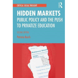 Hidden Markets: Public Policy and the Push to Privatize Education