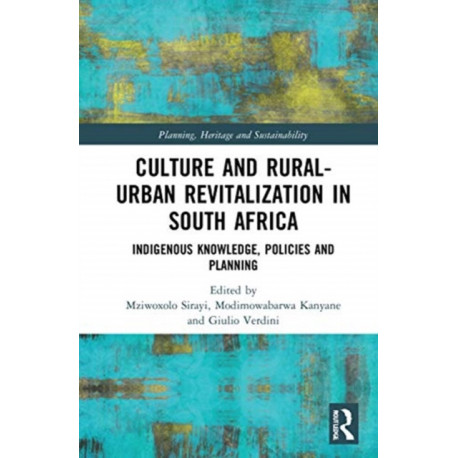 Culture and Rural–Urban Revitalisation in South Africa: Indigenous Knowledge, Policies, and Planning