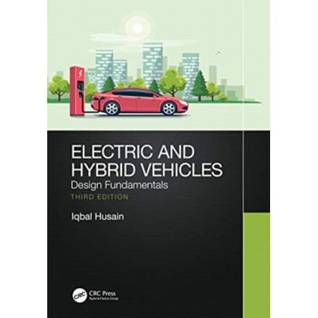Electric and Hybrid Vehicles: Design Fundamentals