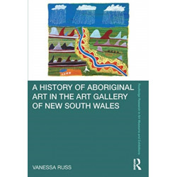 A History of Aboriginal Art in the Art Gallery of New South Wales