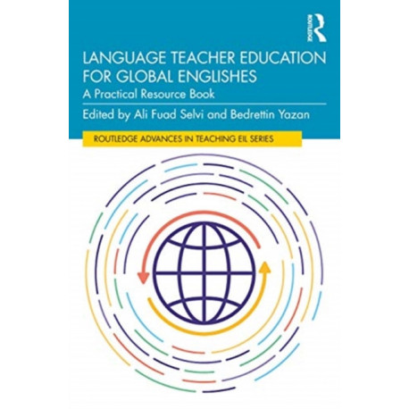 Language Teacher Education for Global Englishes: A Practical Resource Book