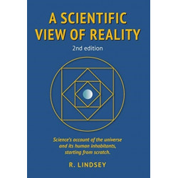 A Scientific View of Reality 2nd edition