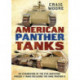 American Panther Tanks: An Examination of the Five Surviving Panzer V Tanks including the Rare Panther II