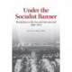 Under the Socialist Banner: Resolutions of the Second International, 1889-1912