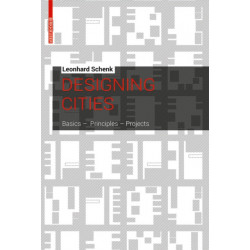Designing Cities: Basics, Principles, Projects