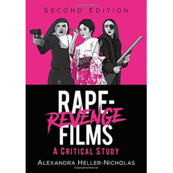 Rape-Revenge Films: A Critical Study, 2d ed.