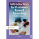 Introduction to Problem-Based Learning: A guide for students