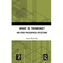 What is Thinking?: And Other Philosophical Reflections