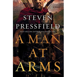 A Man at Arms: A Novel