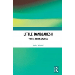 Little Bangladesh: Voices from America
