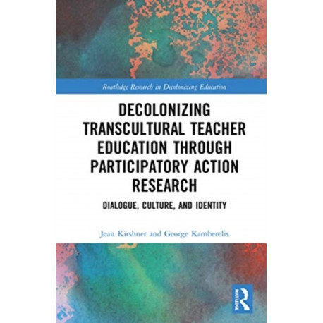Decolonizing Transcultural Teacher Education through Participatory Action Research: Dialogue, Culture, and Identity