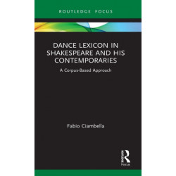 Dance Lexicon in Shakespeare and His Contemporaries: A Corpus Based Approach