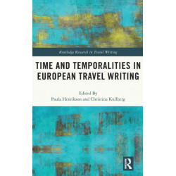 Time and Temporalities in European Travel Writing