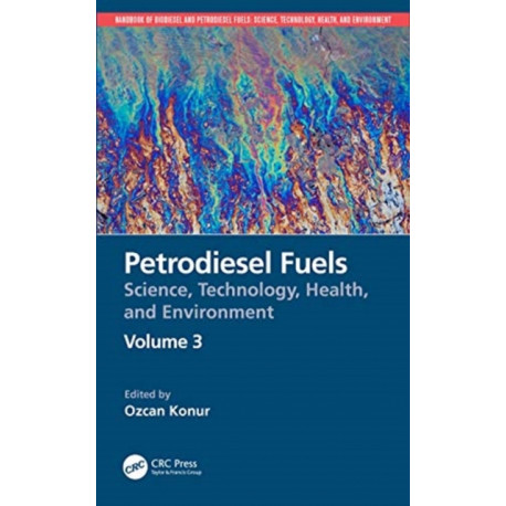 Petrodiesel Fuels: Science, Technology, Health, and Environment