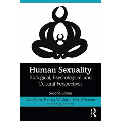 Human Sexuality: Biological, Psychological, and Cultural Perspectives