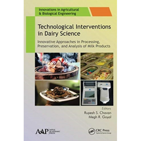 Technological Interventions in Dairy Science: Innovative Approaches in Processing, Preservation, and Analysis of Milk Products