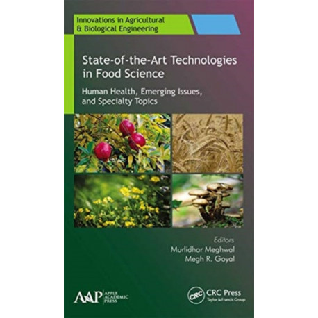 State-of-the-Art Technologies in Food Science: Human Health, Emerging Issues and Specialty Topics