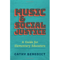 Music and Social Justice: A Guide for Elementary Educators