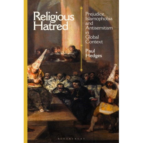 Religious Hatred: Prejudice, Islamophobia and Antisemitism in Global Context