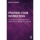 Pivoting Your Instruction: A Guide to Comprehensive Instructional Design for Faculty