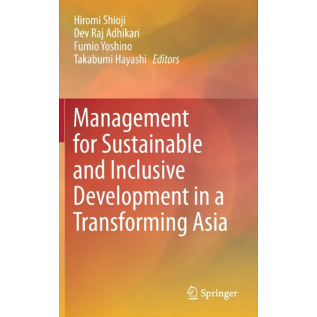 Management for Sustainable and Inclusive Development in a Transforming Asia