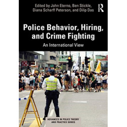 Police Behavior, Hiring, and Crime Fighting: An International View