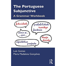The Portuguese Subjunctive: A Grammar Workbook