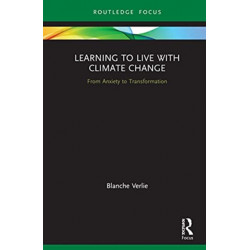 Learning to Live with Climate Change: From Anxiety to Transformation