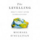 The Levelling: What's Next After Globalization
