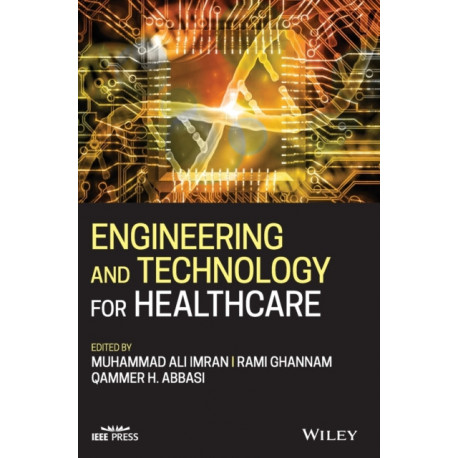 Engineering and Technology for Healthcare