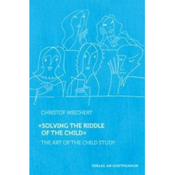 Solving the Riddle of the Child: The Art of Child Study