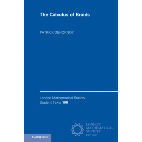 The Calculus of Braids