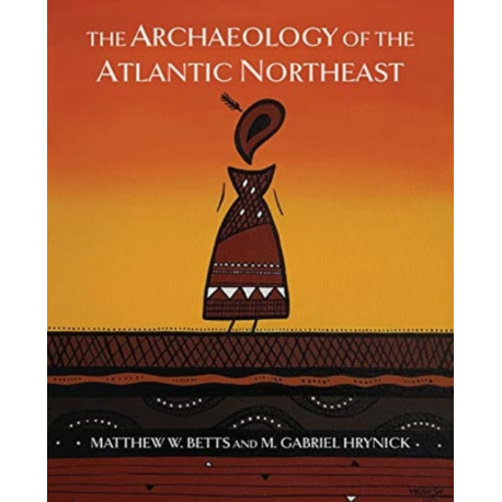 The Archaeology of the Atlantic Northeast