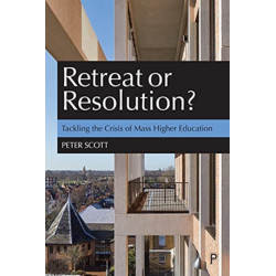 Retreat or Resolution?: Tackling the Crisis of Mass Higher Education