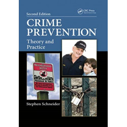 Crime Prevention: Theory and Practice, Second Edition