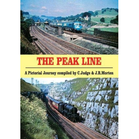 The Peak Line: A Pictorial Journey compiled by C. Judge & J.R. Morten