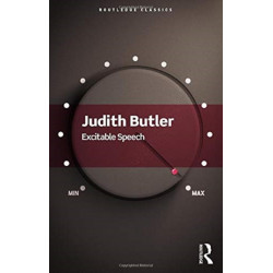 Excitable Speech: A Politics of the Performative