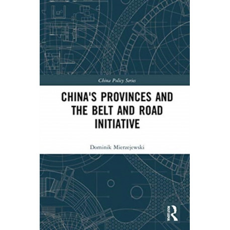 China's Provinces and the Belt and Road Initiative