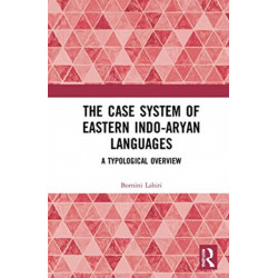 The Case System of Eastern Indo-Aryan Languages: A Typological Overview